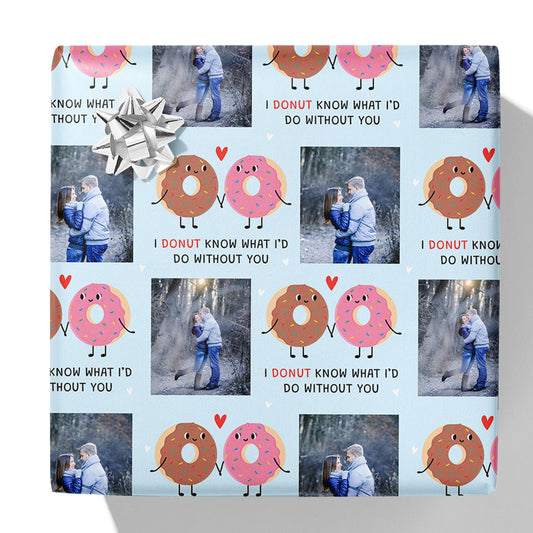 I Donut Know What I'd Do Without You Photo Gift Wrap
